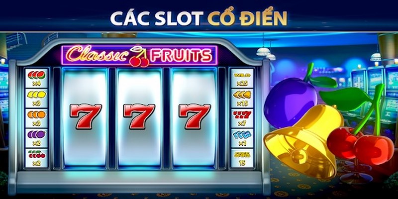 Slot cổ điển là gì?